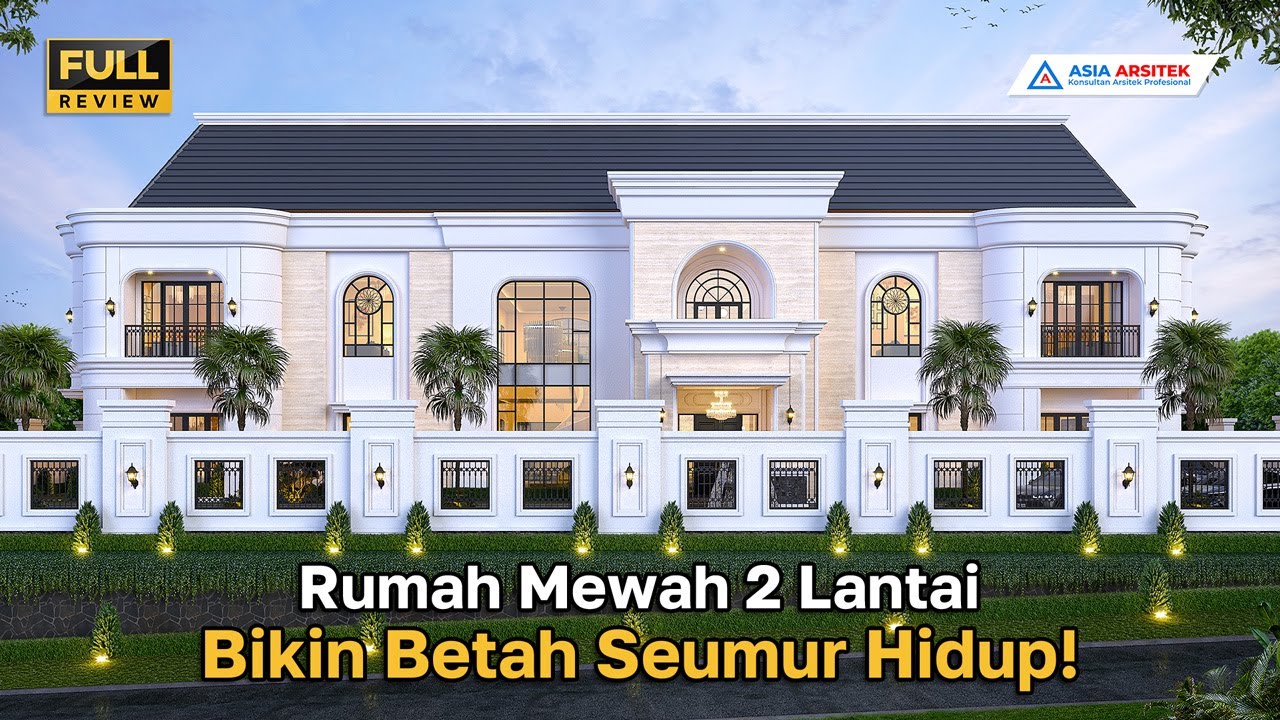 WOWW DESAIN RUMAH MEWAH MEDITERANIA 2 LANTAI 2100 M2