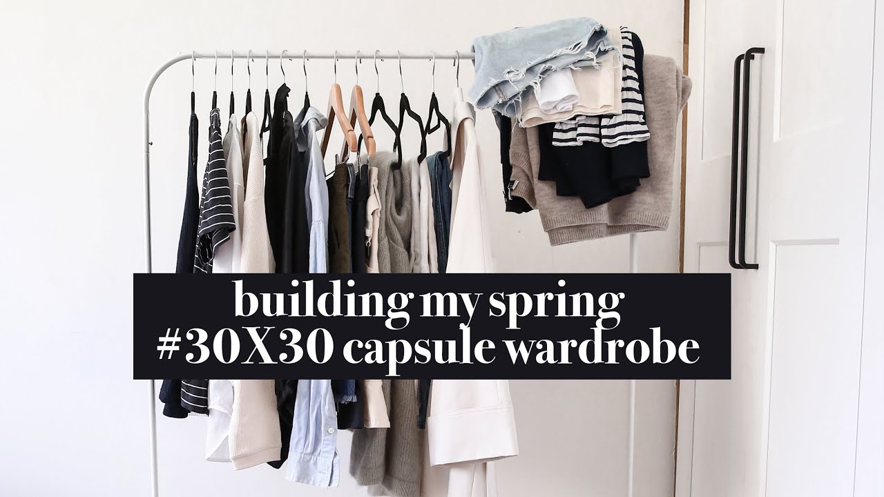 Building my 30X30 Capsule Wardrobe (Minimal Style) | Mademoiselle