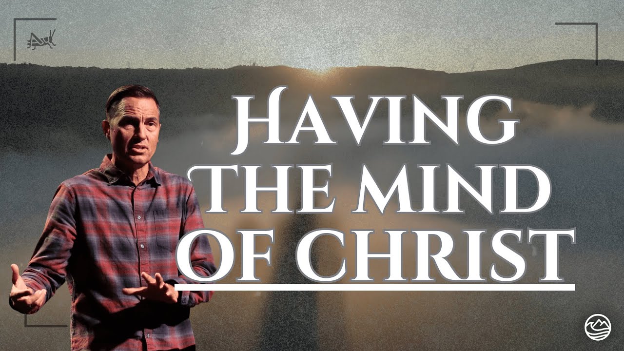 Having the Mind of Christ || Pastor Jason Huffman