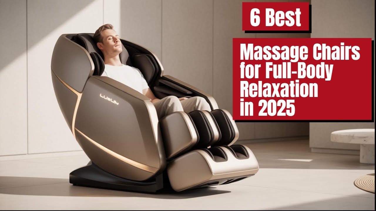 ✅ Top 6 Best Massage Chairs for Full-Body Relaxation in 2025