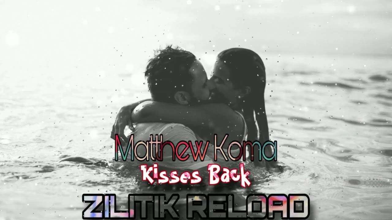 Matthew Koma - Kisses Back (ZILITIK Reload)