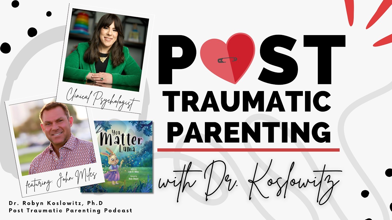 ❤️‍🩹 Post Traumatic Parenting Podcast- Season 3, Episode 4 featuring John Miles