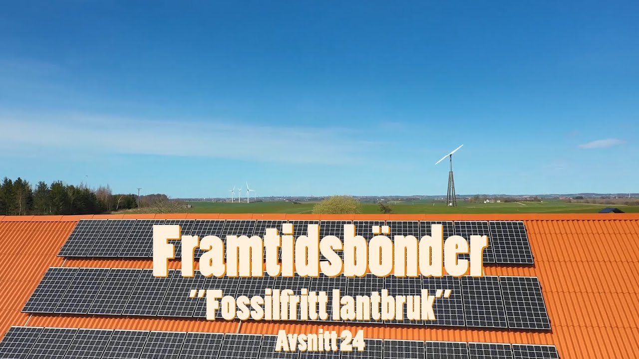Framtidsbönder Avsnitt 24 - Vismarlövsgården i Skåne