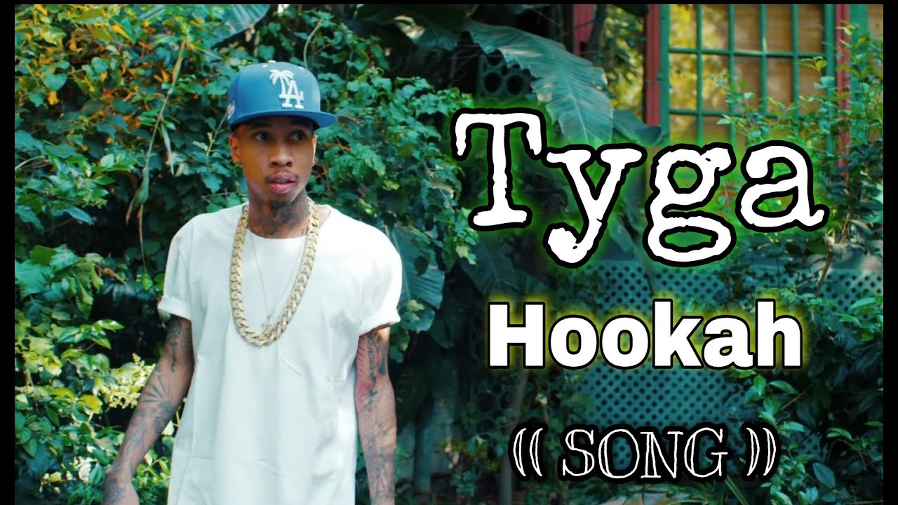 Tyga - Hookah ( Official Song ) A2A Music | New Tyga Song
