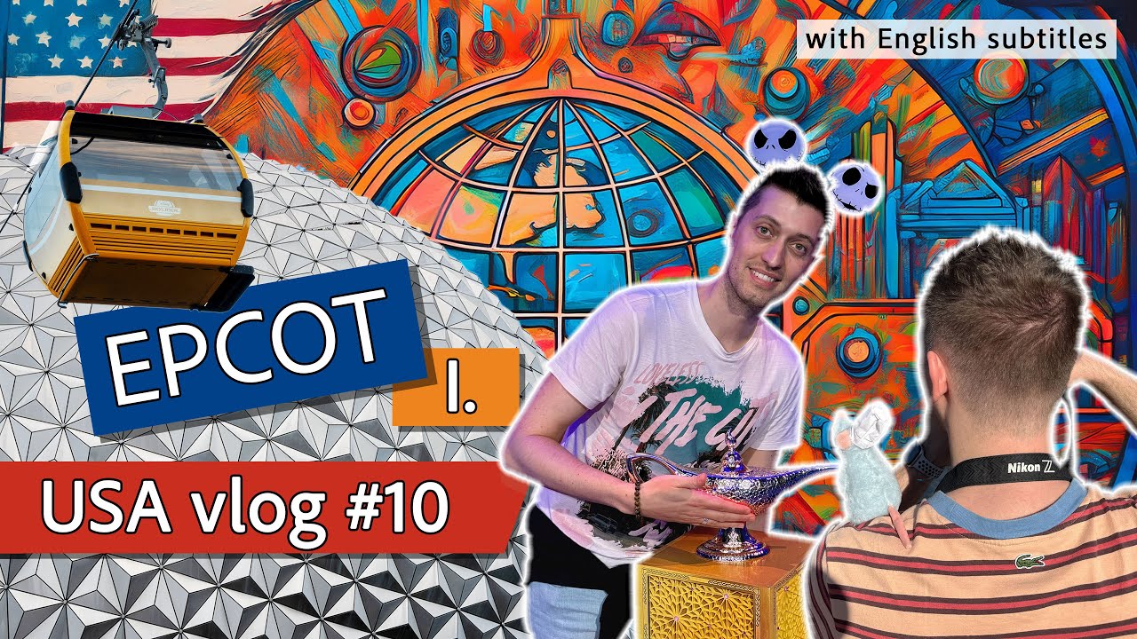 USA vlog #10: Egy nap alatt a Föld körül EPCOT-ban – Disney kaland Franciaországtól az űrig