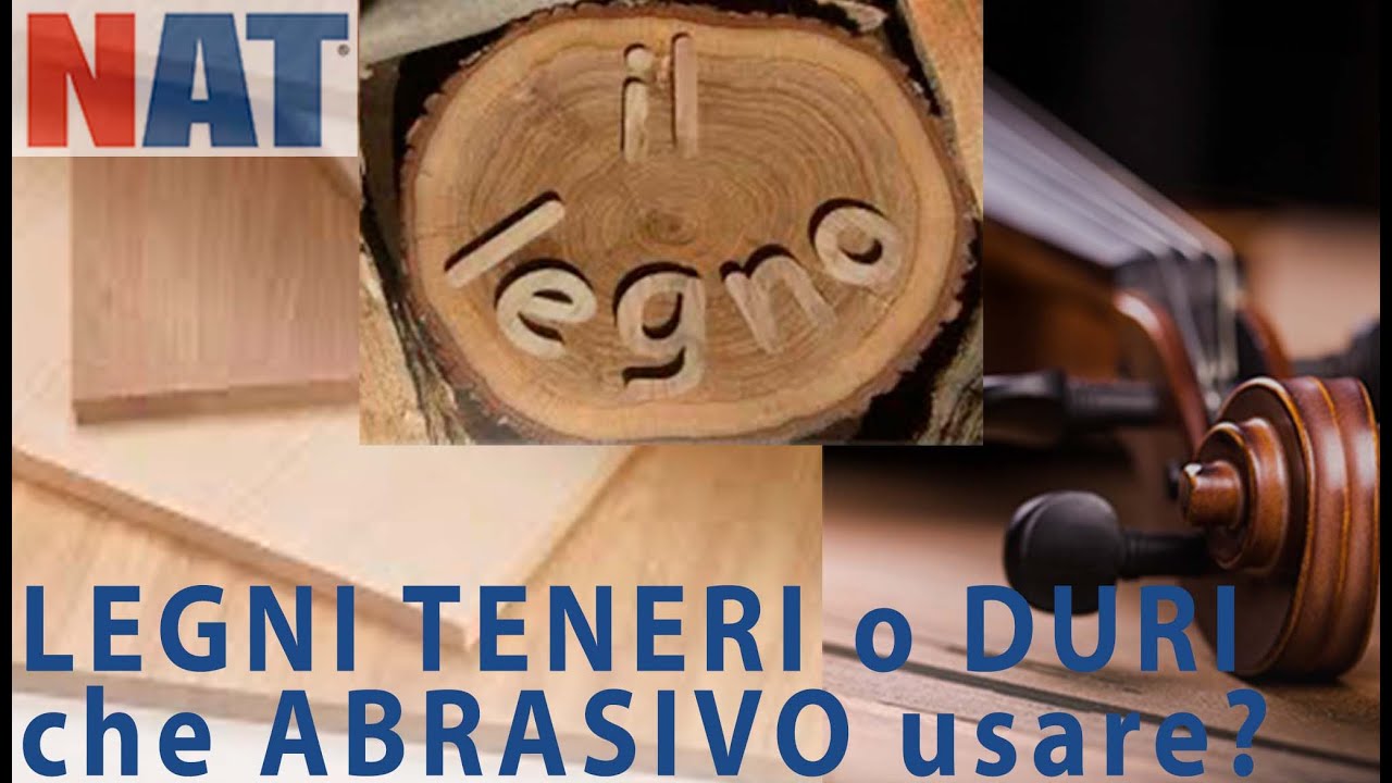 Legni teneri o duri che abrasivo usare?