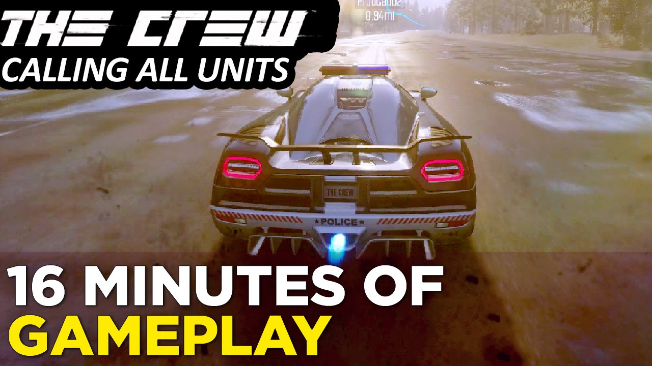 16 Minutes of THE CREW: CALLING ALL UNITS Cops vs. Criminals Gameplay