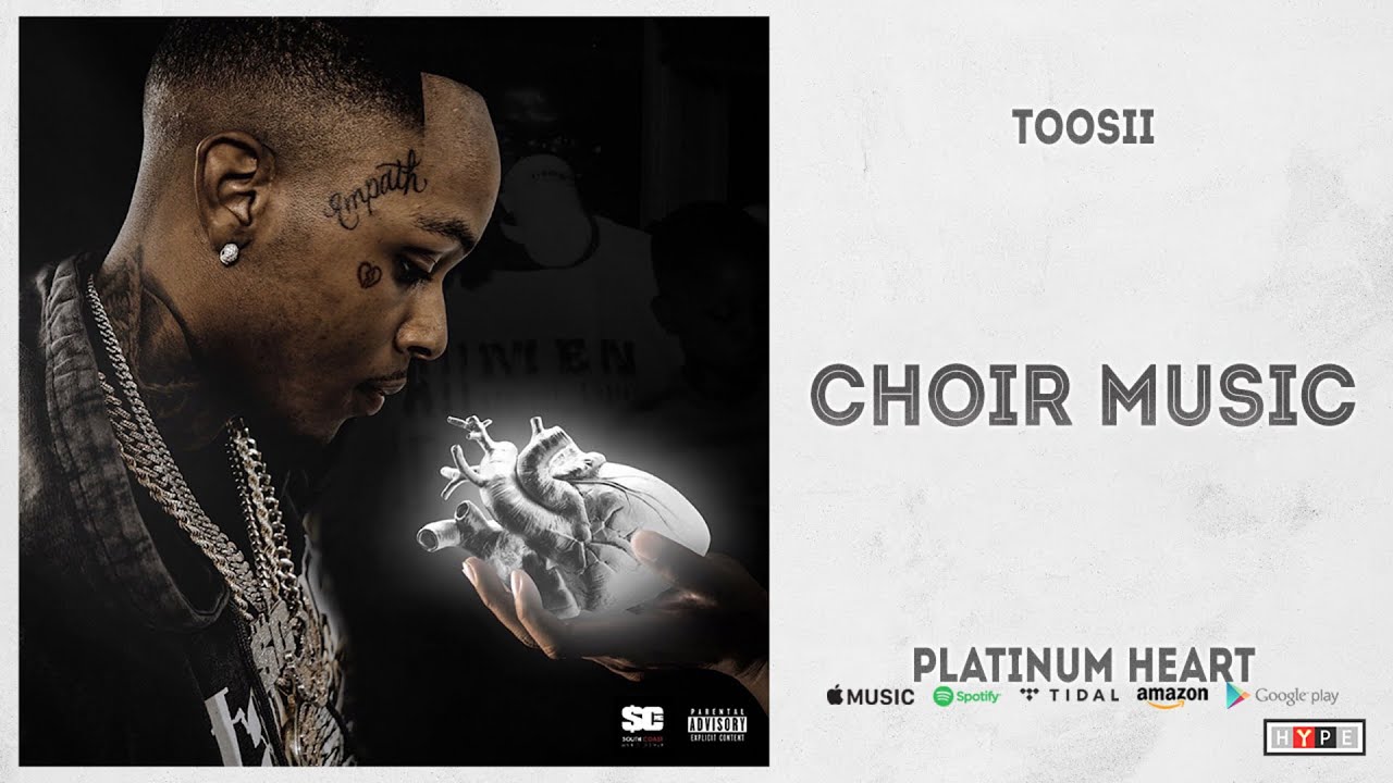 Toosii - Choir Music (Platinum Heart)