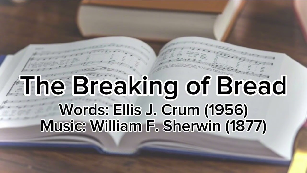 The Breaking of Bread - Acapella