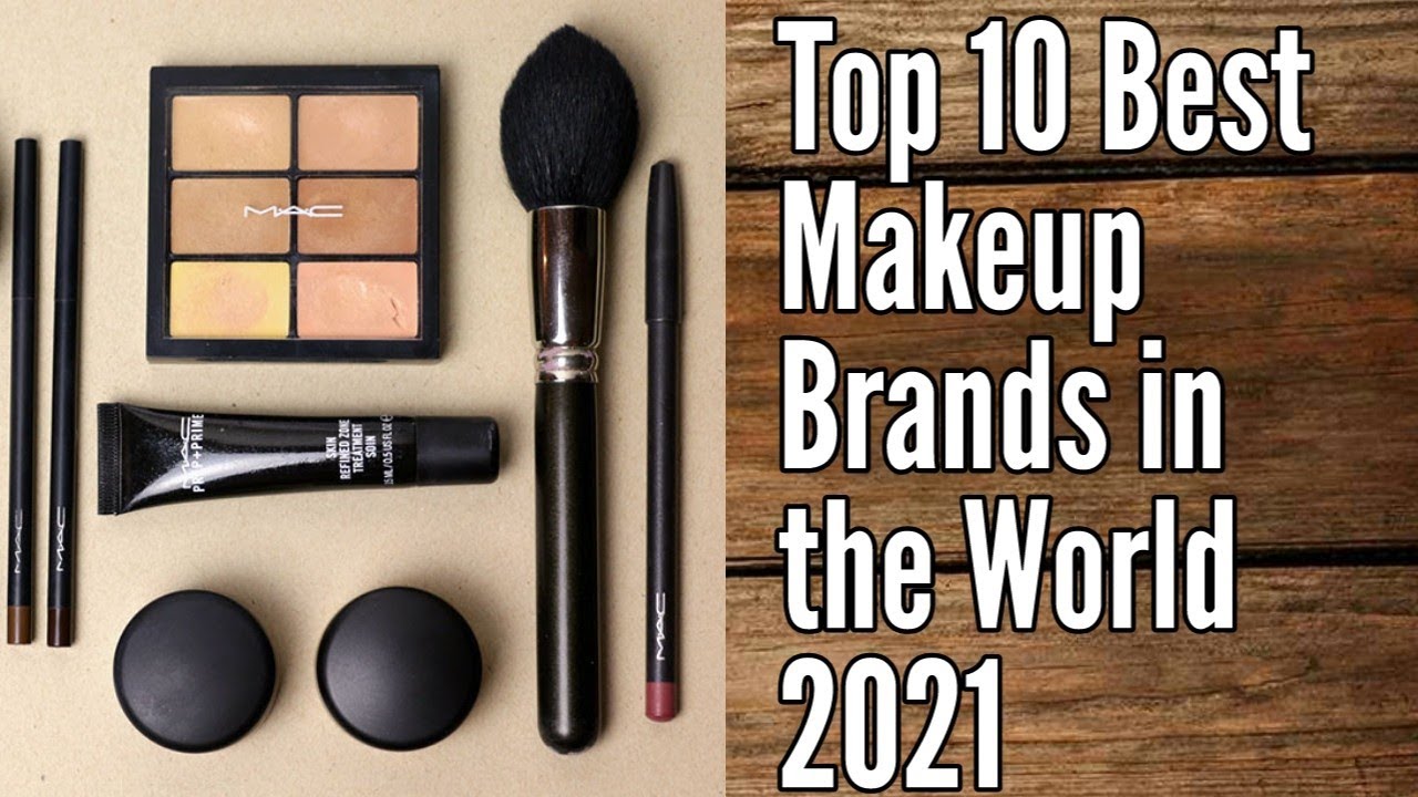 Top 10 Best Makeup Brands in the World 2021