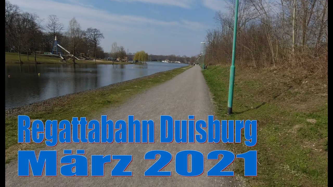Regattabahn Duisburg M&auml;rz 2021