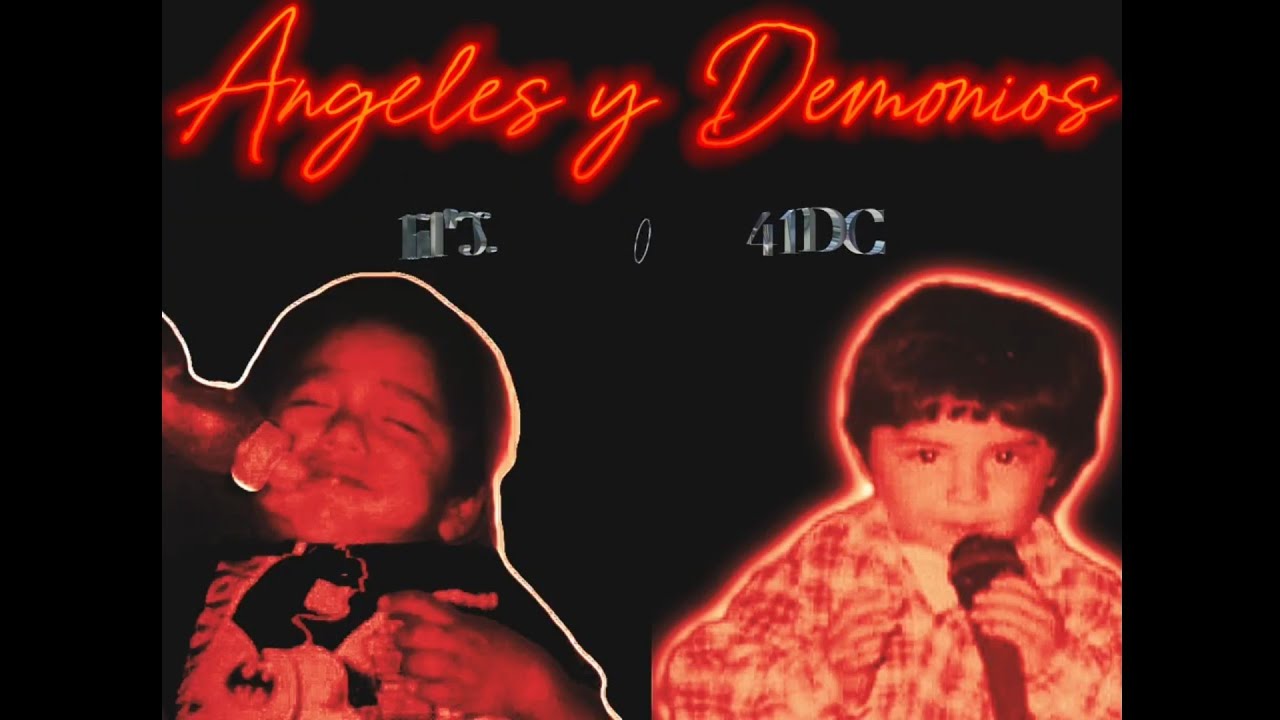 41DC, Lil J - ANGELES Y DEMONIOS 