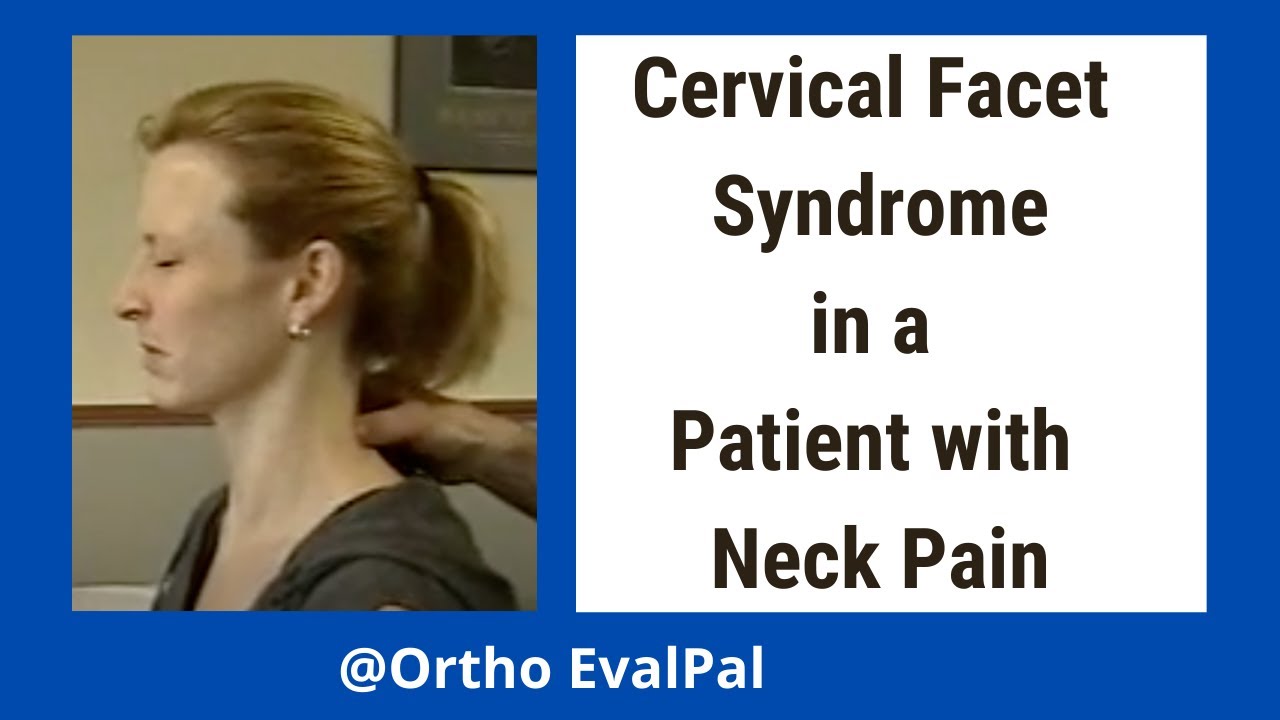 Cervical Facet Syndrome in Patient!