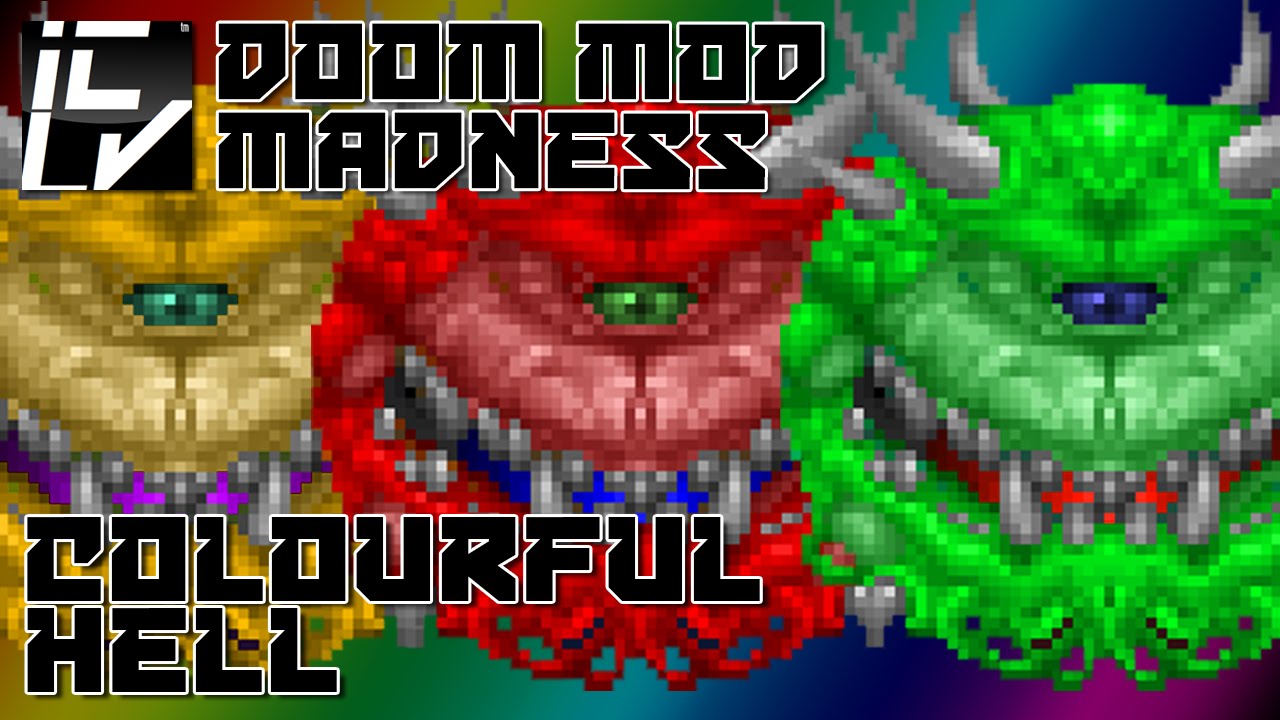 Colourful Hell - Doom Mod Madness