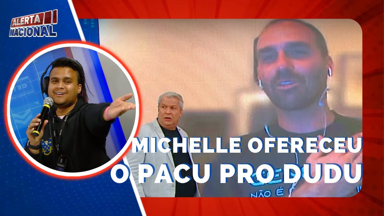 MICHELLE DÁ EM CIMA DE EDUARDO BOLSONARO