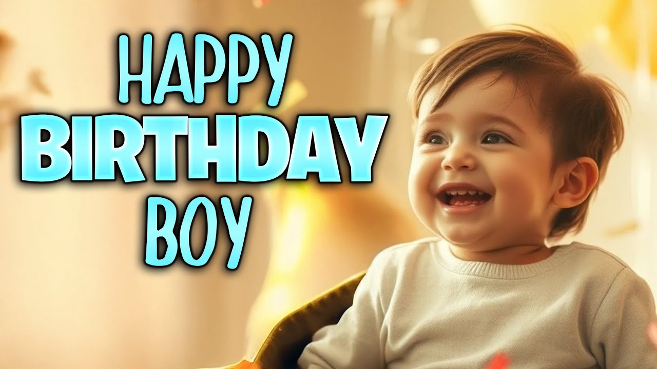 Happy birthday wishes for little boy - Best Birthday greetings for kids boy