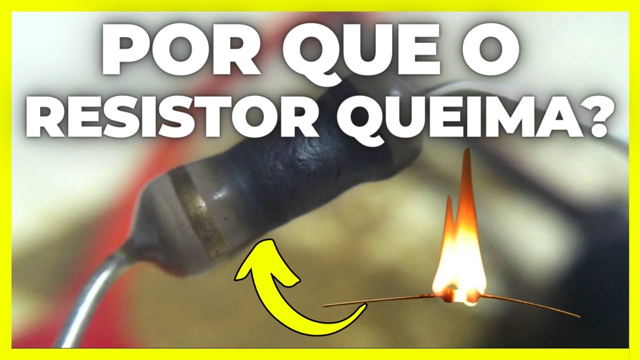 POR QUE O RESISTOR QUEIMA na Placa? Eletronica Facil