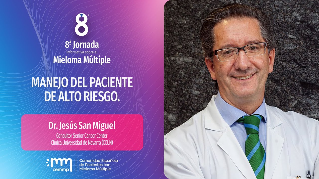 8ª Jornada Informativa sobre Mieloma Múltiple de Madrid 2023 | Dr. Jesús San Miguel