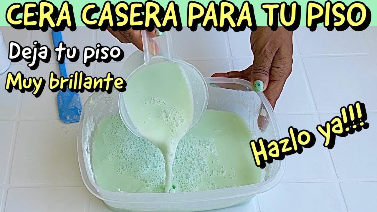 Como preparar una cera casera para tu piso, dejandolo limpio y brillante - AHORRAS MUCHO DINERO