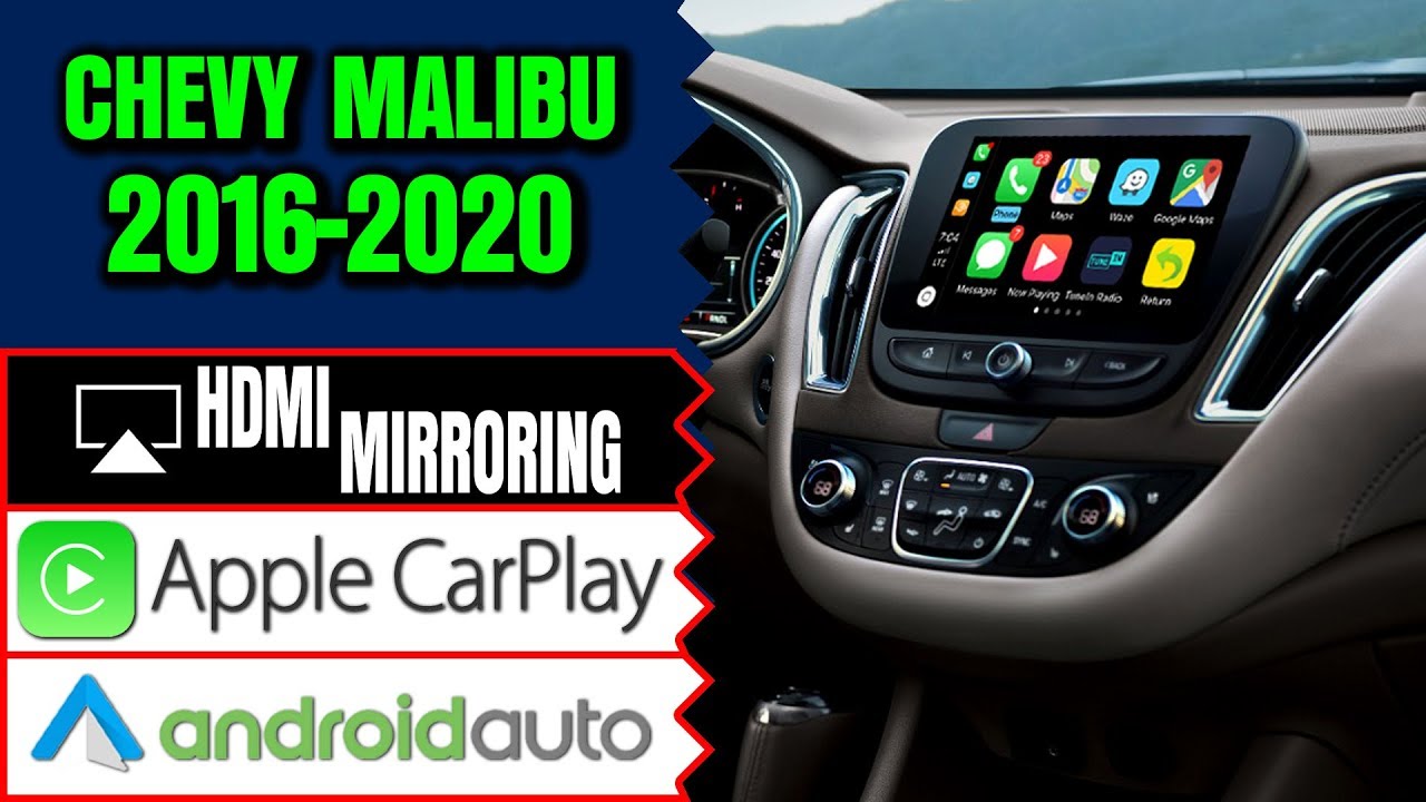 Chevrolet Malibu 2016-2019 Navigation MyLink Video Interface Apple CarPlay HDMI Smartphone Mirroring