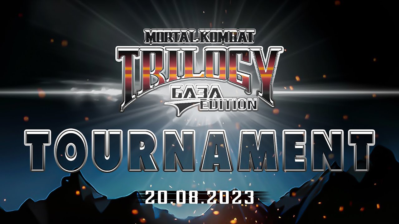 MK TRILOGY BAZA EDITION - первый турнир! (TOURNAMENT)