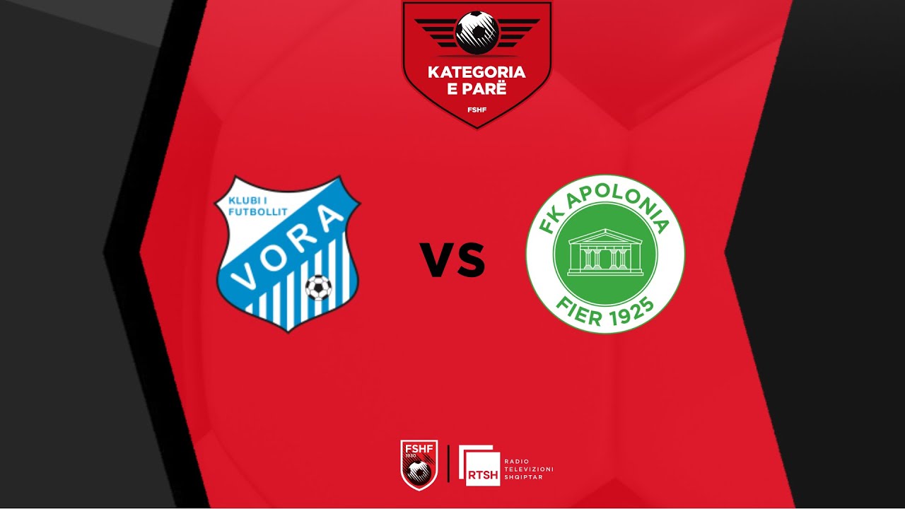 Vora – Apolonia (pjesa I) / Java 1 | Kategoria e Parë - Futboll | RTSH
