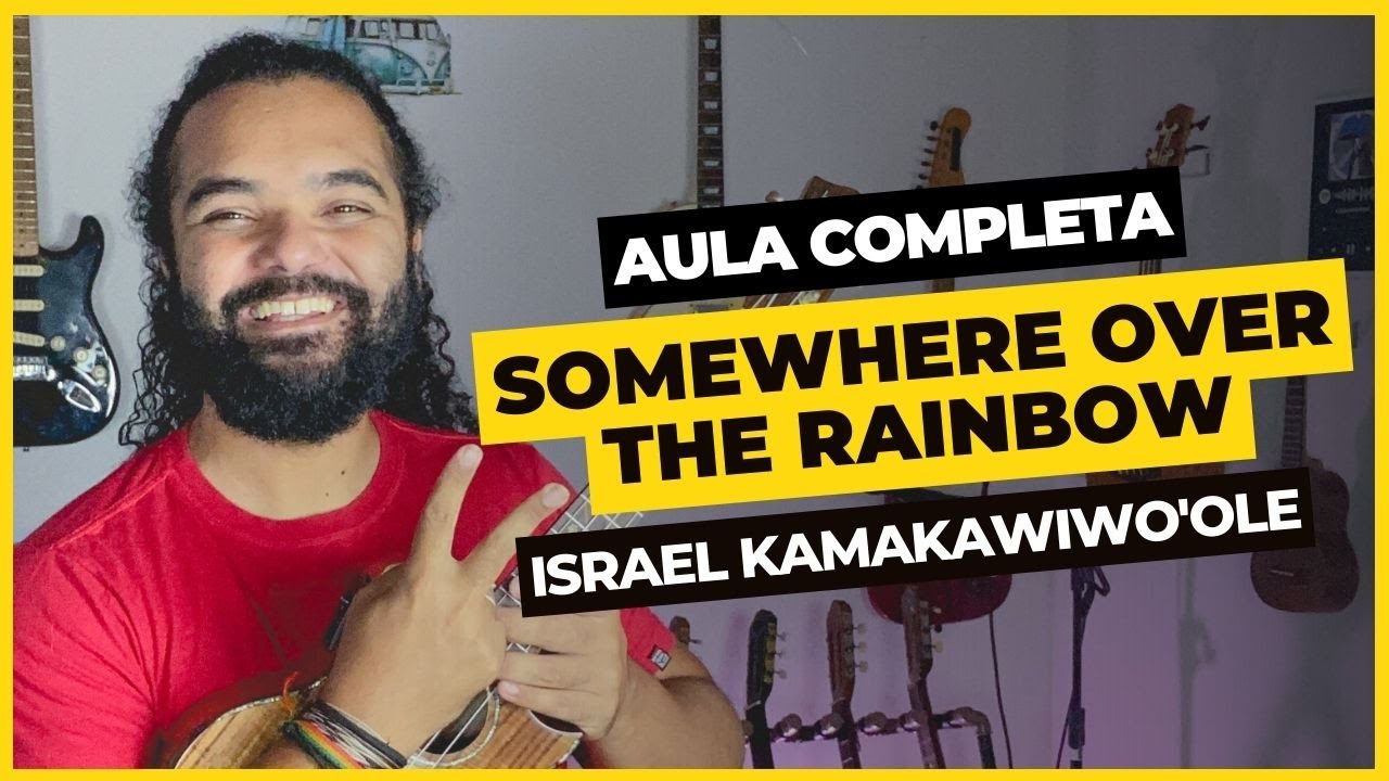 Como Tocar Somewhere Over The Rainbow - Israel Kamakawiwo'ole | Aula De Ukulele