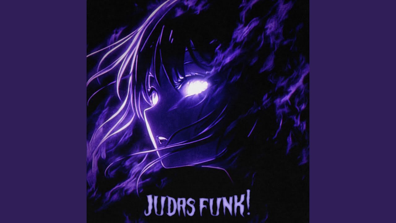 JUDAS FUNK! (Slowed)