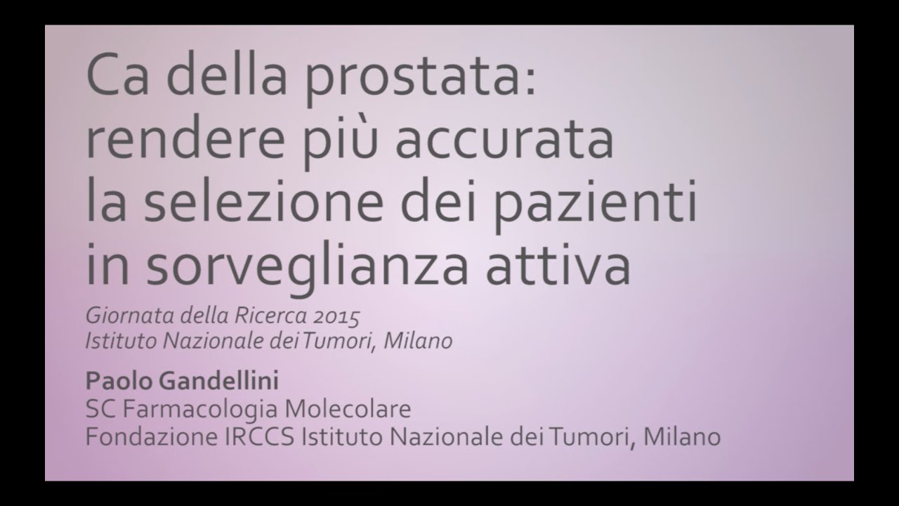 Ca della prostata: rendere più accurata la selezione dei pazienti in sorveglianza attiva