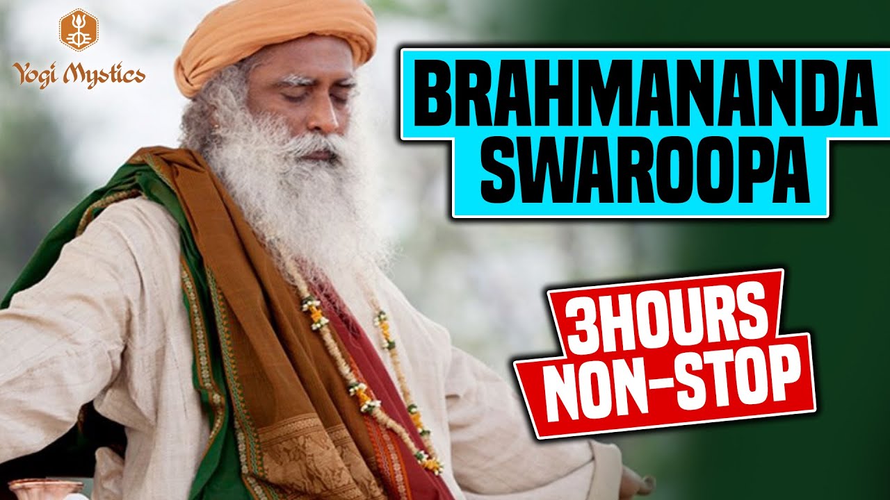 BRAHMANANDA SWAROOPA SLEEP MEDITATION CHANT | 3 Hours No Music | Sadhguru