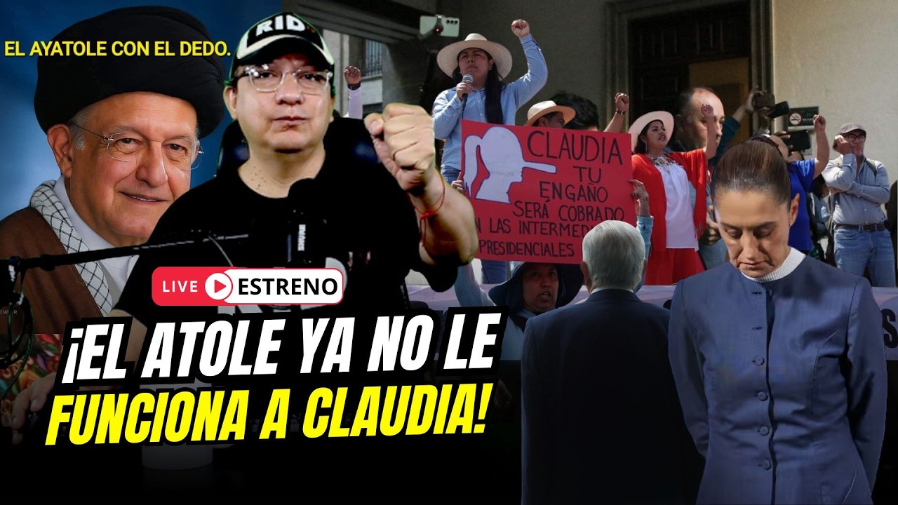 EL ATOLE ya NO funciona! CLAUDIA ya NO marca la agenda NO le CREEN perdi&oacute; el control de la narrativa