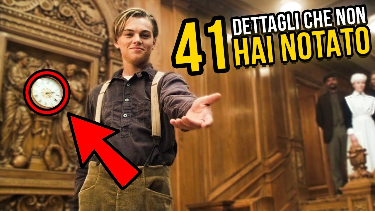 41 DETTAGLI che (FORSE) NON hai NOTATO nel FILM TITANIC | Curiosità