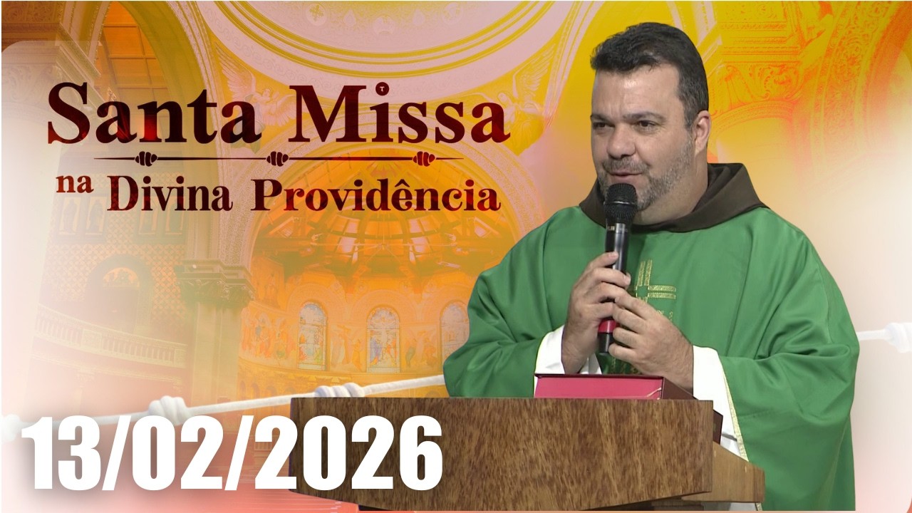Santa Missa na Divina Providência | 13/02/2026
