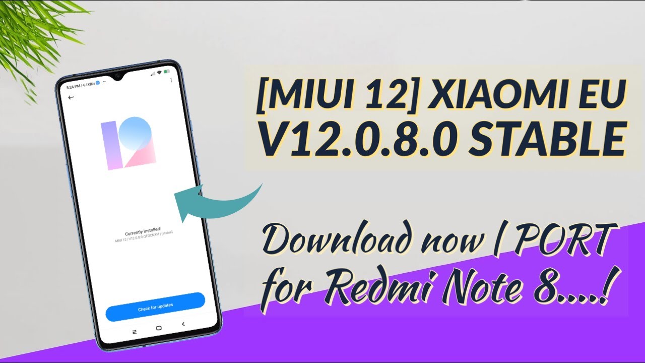 [Miui 12] Xiaomi EU STABLE v12.0.8.0 available now...| Download Now | Port for Redmi Note 8.......!!