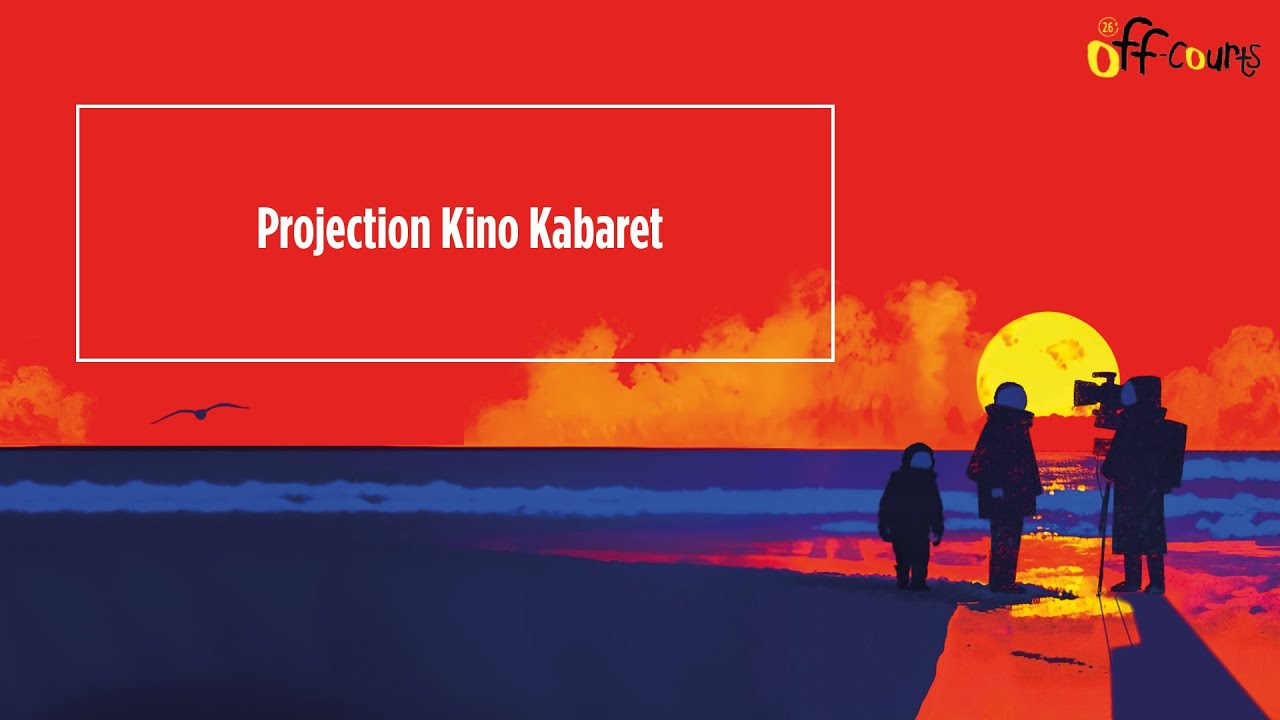 Soir&eacute;e Kino Kabaret 2025 | Off-Courts Trouville