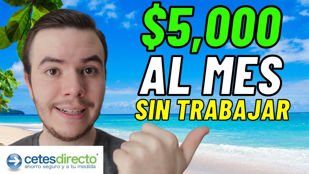 Cómo Invertir en CETES 2026 | Recibe $5,000 AL MES