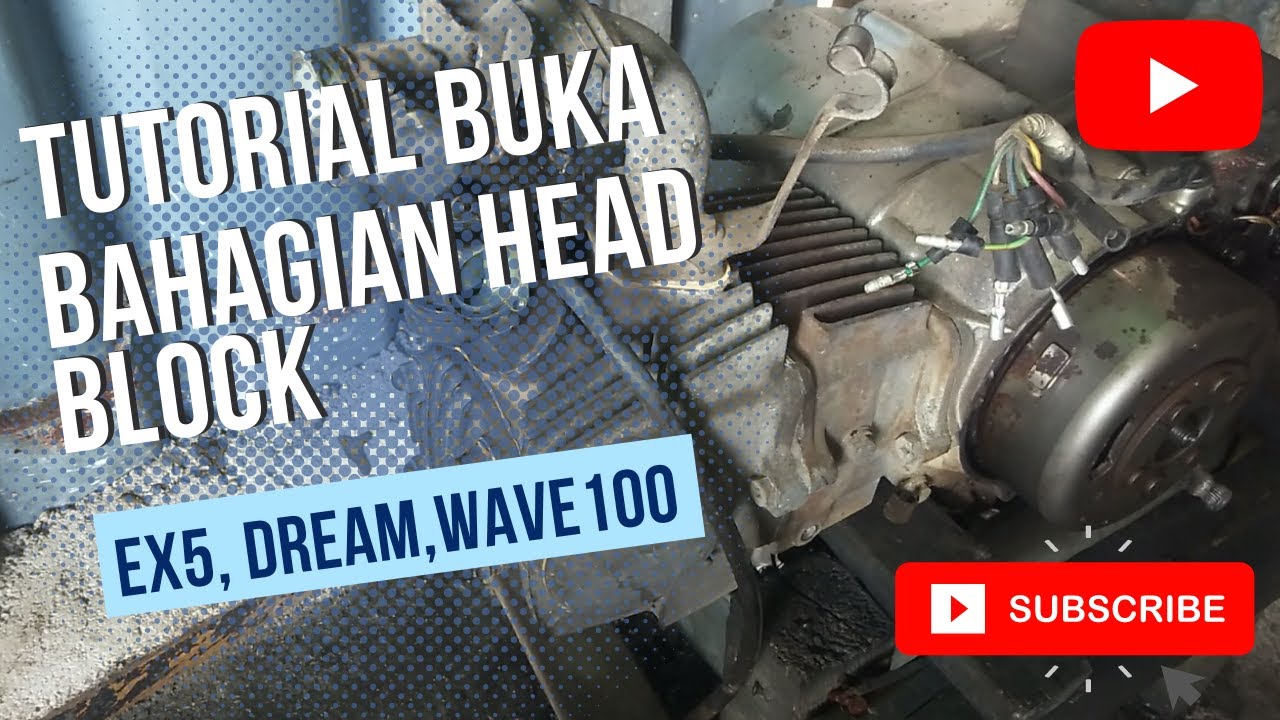 tutorial buka head block | honda ex5 dream | wave100 | ex5 high power