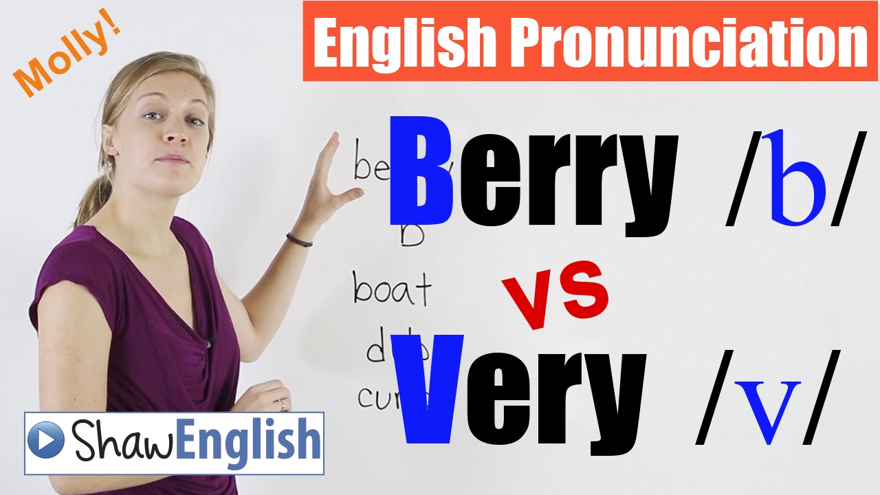 English Pronunciation: Berry /b/ vs  Very /v/