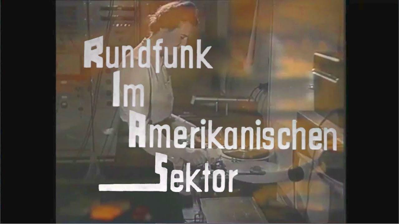 Doku: Geschichte des RIAS (DIAS) von 1945 - 1993
