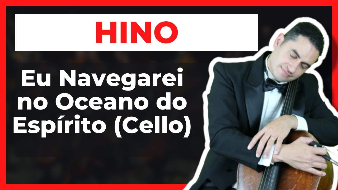 Eu Navegarei no Oceano do Espírito (Cello)