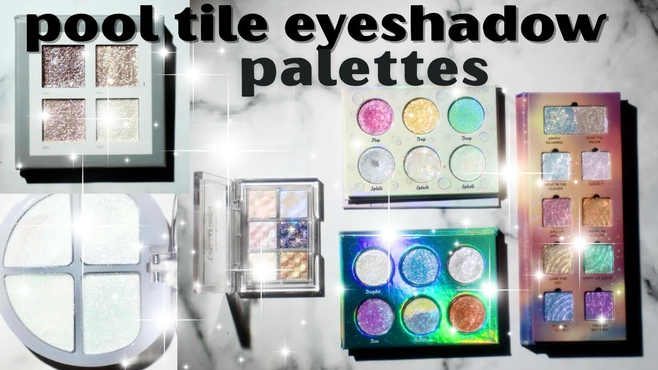 Iridescent Eyeshadow Palettes that resemble pool tiles: swatch and try on the most unique new ones! 