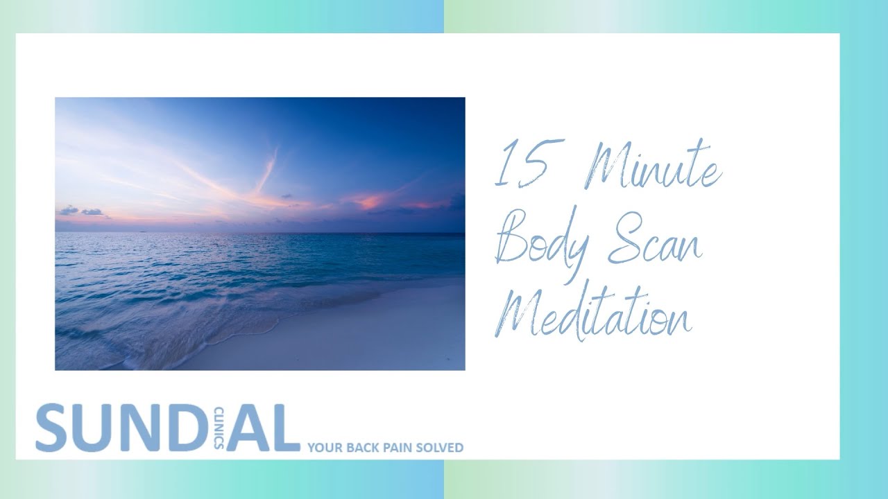 15 minute Body Scan Mindfulness Meditation to ease back pain