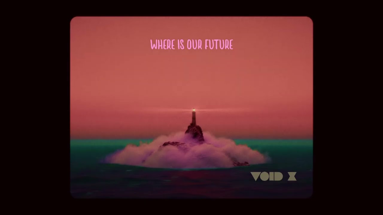 VOID X - where is our future (Feat. Kait-E)