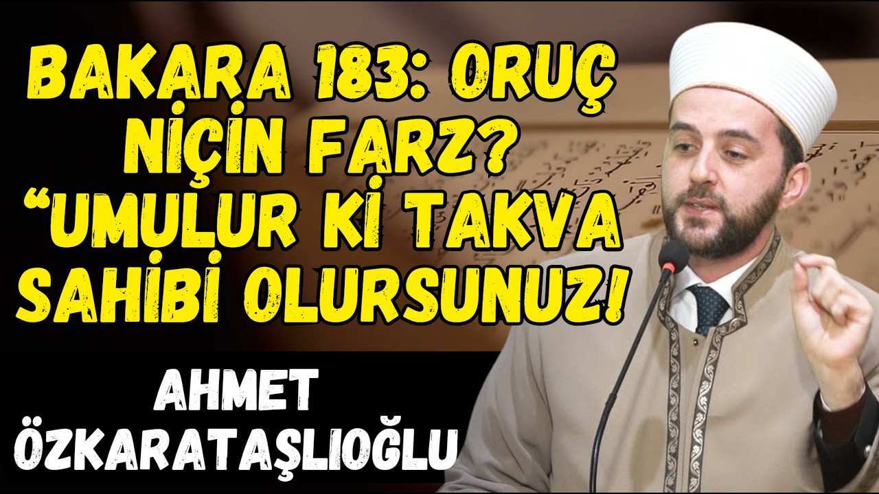 Oruç Sizi de Tutsun! Takva ve Üç Tür Oruç | Ramazan Vaazı | Ahmet Özkarataşlıoğlu