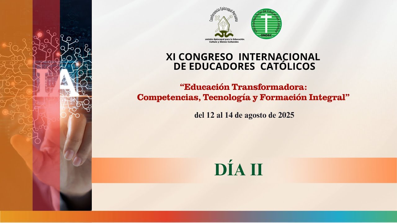 XI Congreso Internacional de Educadores Católicos 2025 - Día II (13 agosto)