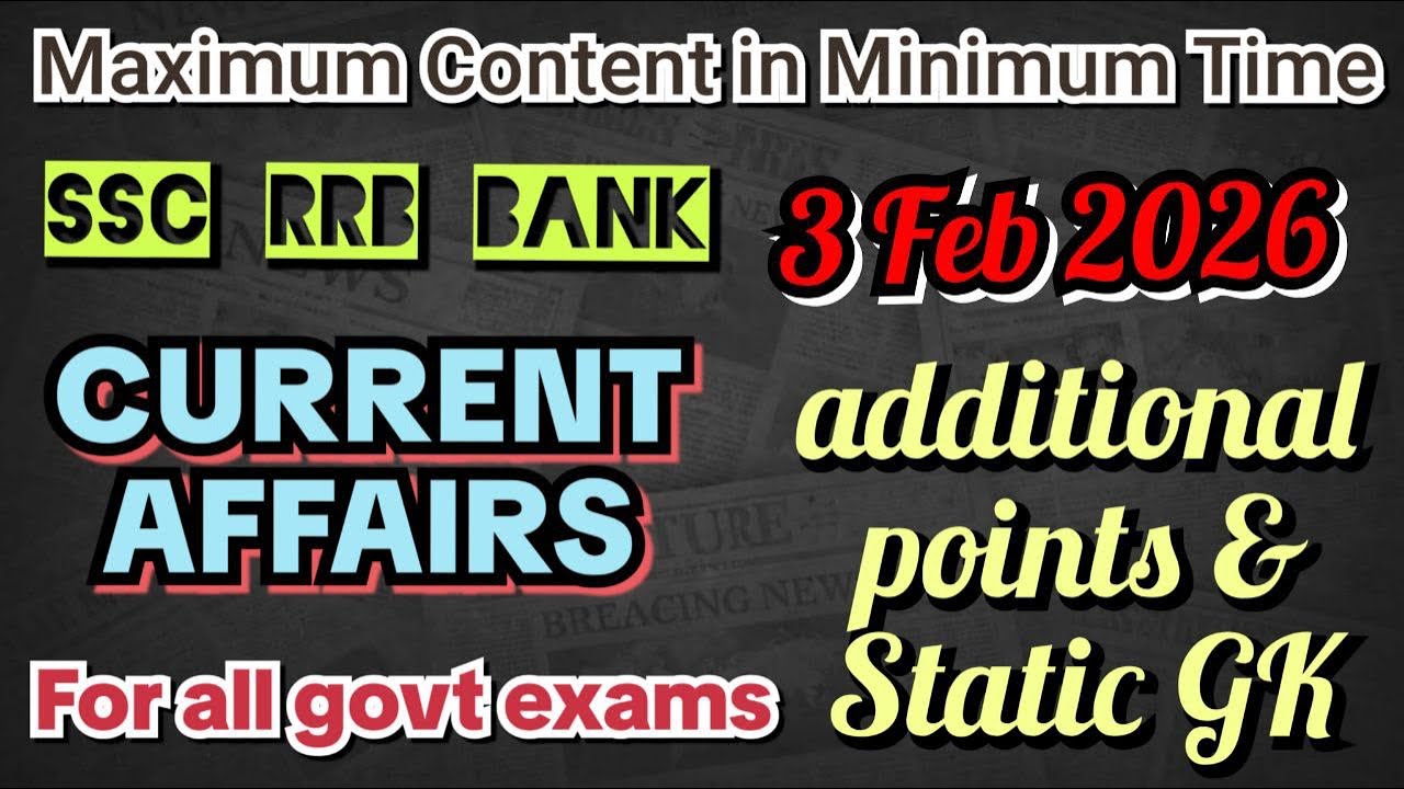Current affairs 3 feb 2026 for all govt exam