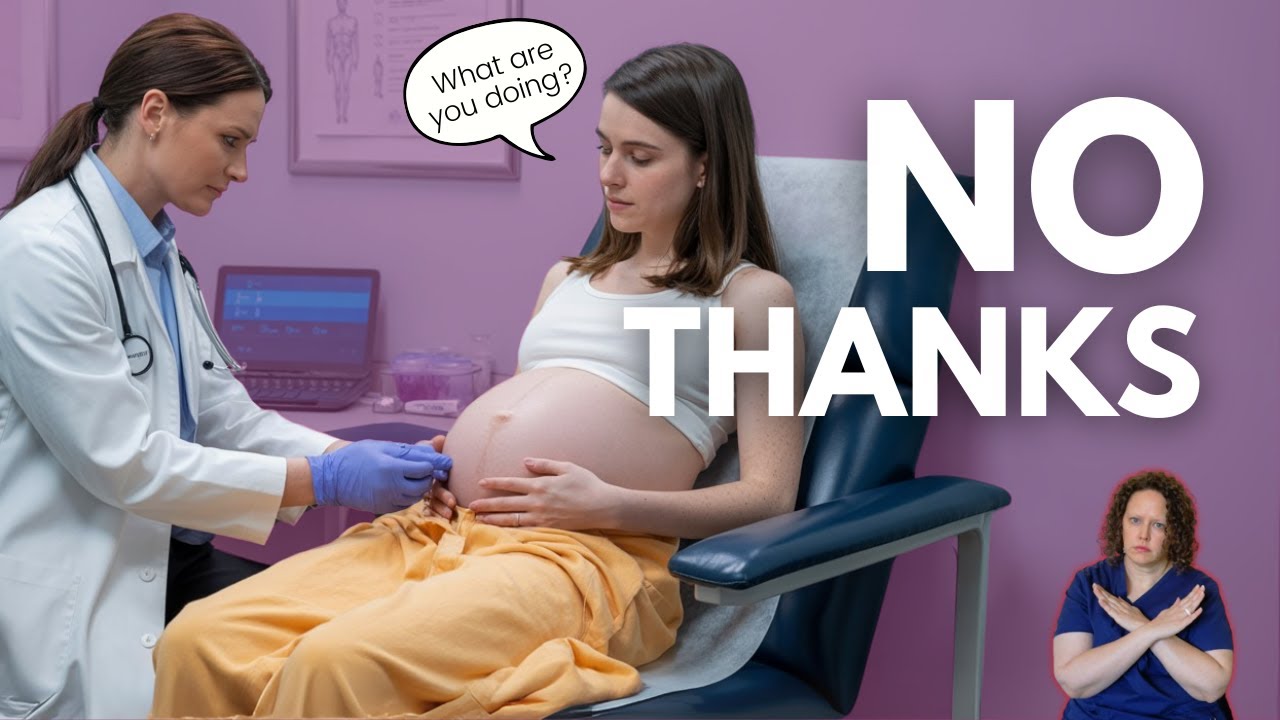 Refusing Cervical Exams: Expert Advice for Your Hospital Birth