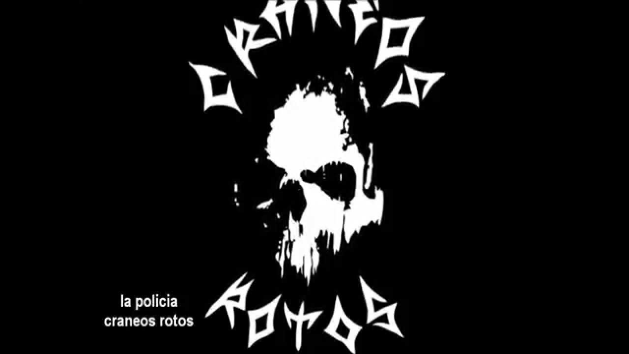 La policía-Cráneos Rotos