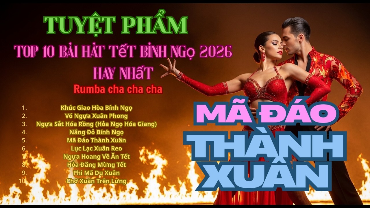Top 10 Bài Hát Tết Bính Ngọ 2026 Hay Nhất – Khởi Đầu Vận Thế Mới Rực Rỡ