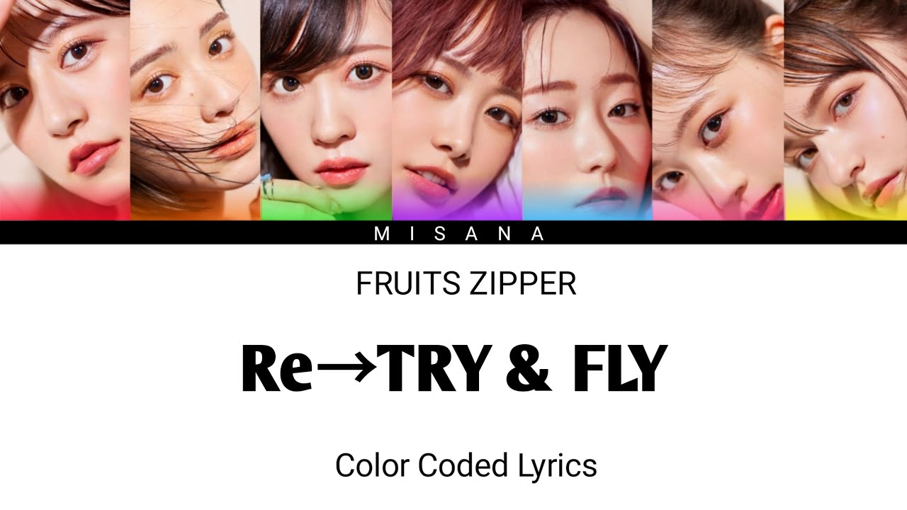 FRUITS ZIPPER - Re→TRY & FLY | Color Coded Lyrics (KAN/ROM/ENG/INDO)